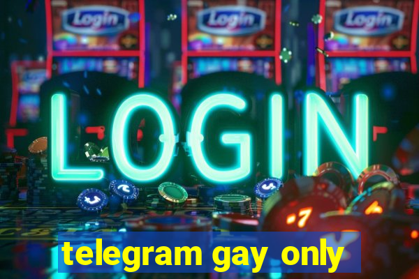 telegram gay only